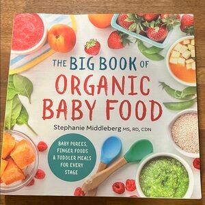 The Big Book of Organic Baby Food by Stephanie Middleberg